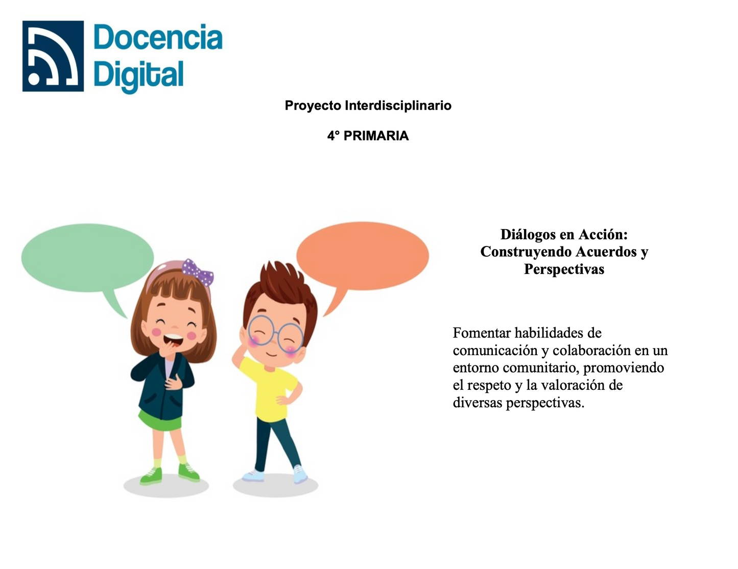 4° PRIMARIA: Diálogos en Acción. Construyendo Acuerdos y Perspectivas