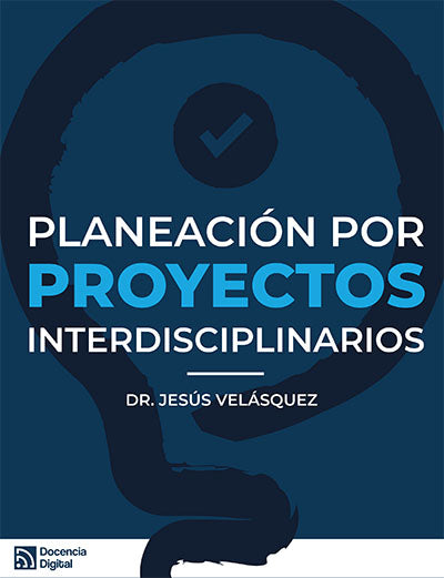 Planeación por Proyectos Interdisciplinarios