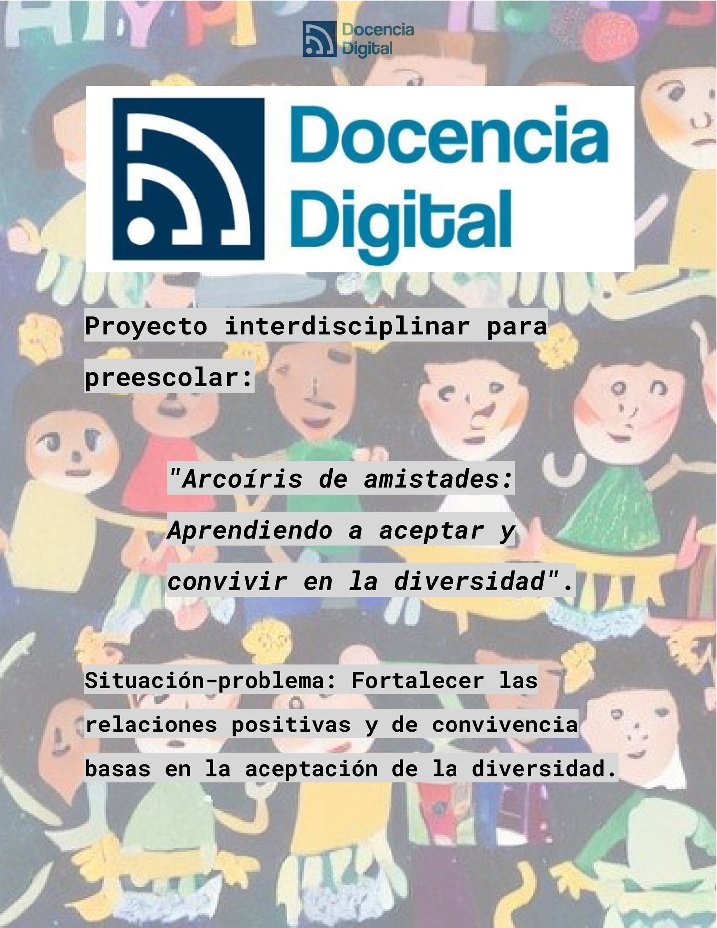 PREESCOLAR. "Arcoíris de Amistades: Aprendiendo a Aceptar y Convivir en la Diversidad"