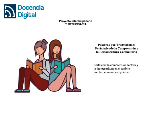3° SECUNDARIA: Palabras que Transforman: Fortaleciendo la Comprensión y la Lectoescritura Comunitaria